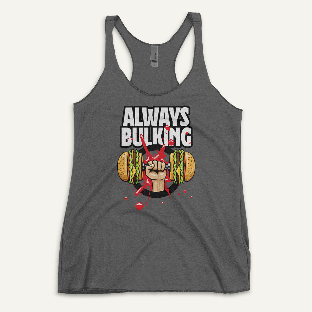 Always Bulking Women’s Tank Top