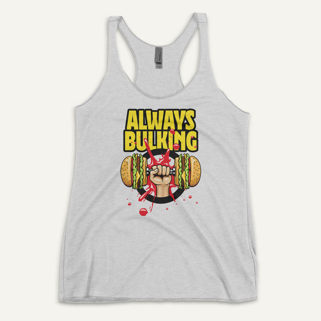 Always Bulking Women’s Tank Top