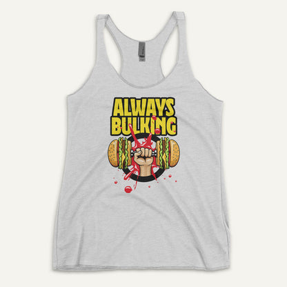 Always Bulking Women’s Tank Top