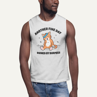 Another Fine Day Ruined By Burpees Men’s Muscle Tank