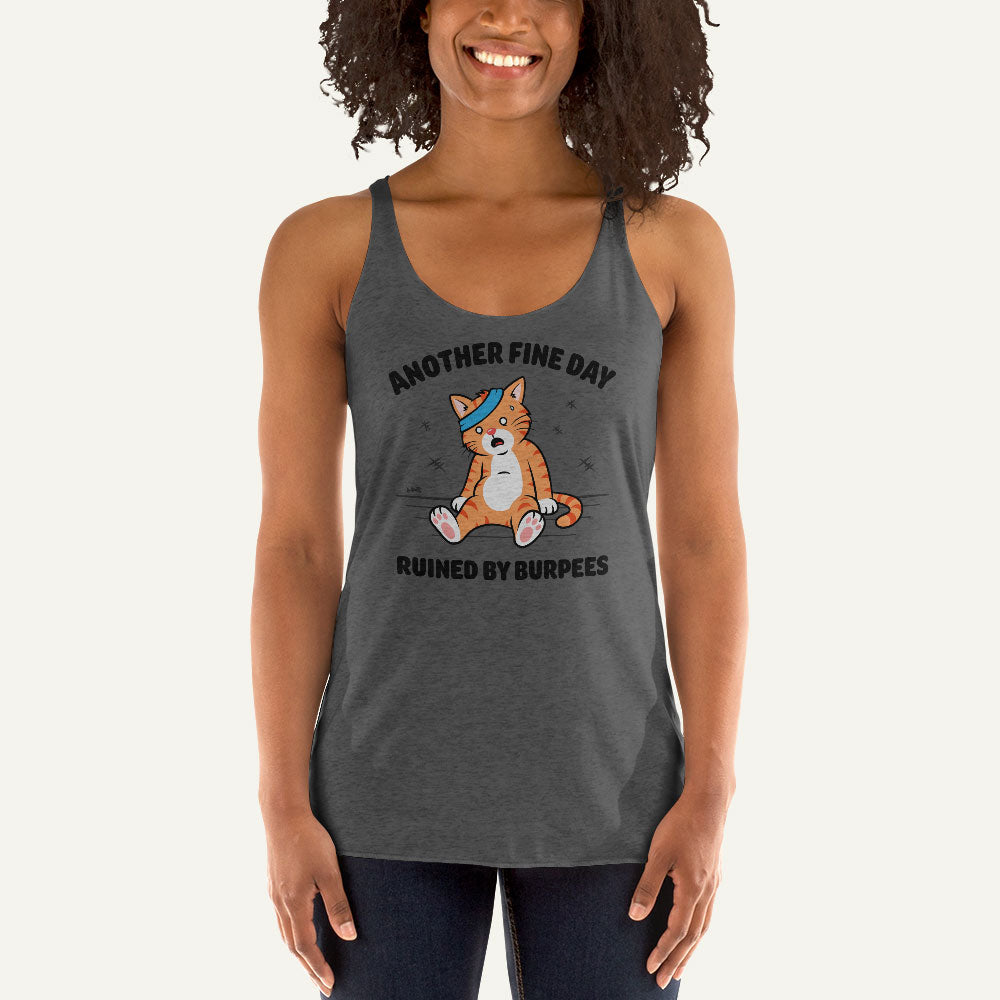 Another Fine Day Ruined By Burpees Women’s Racerback Tank Top