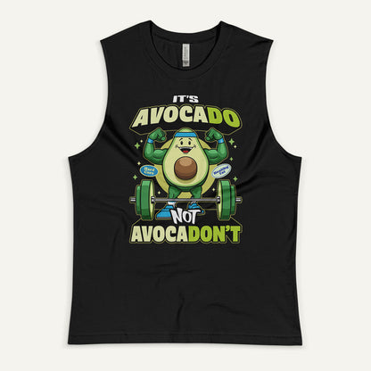 It's Avocado Not Avocadon't Muscle Tank