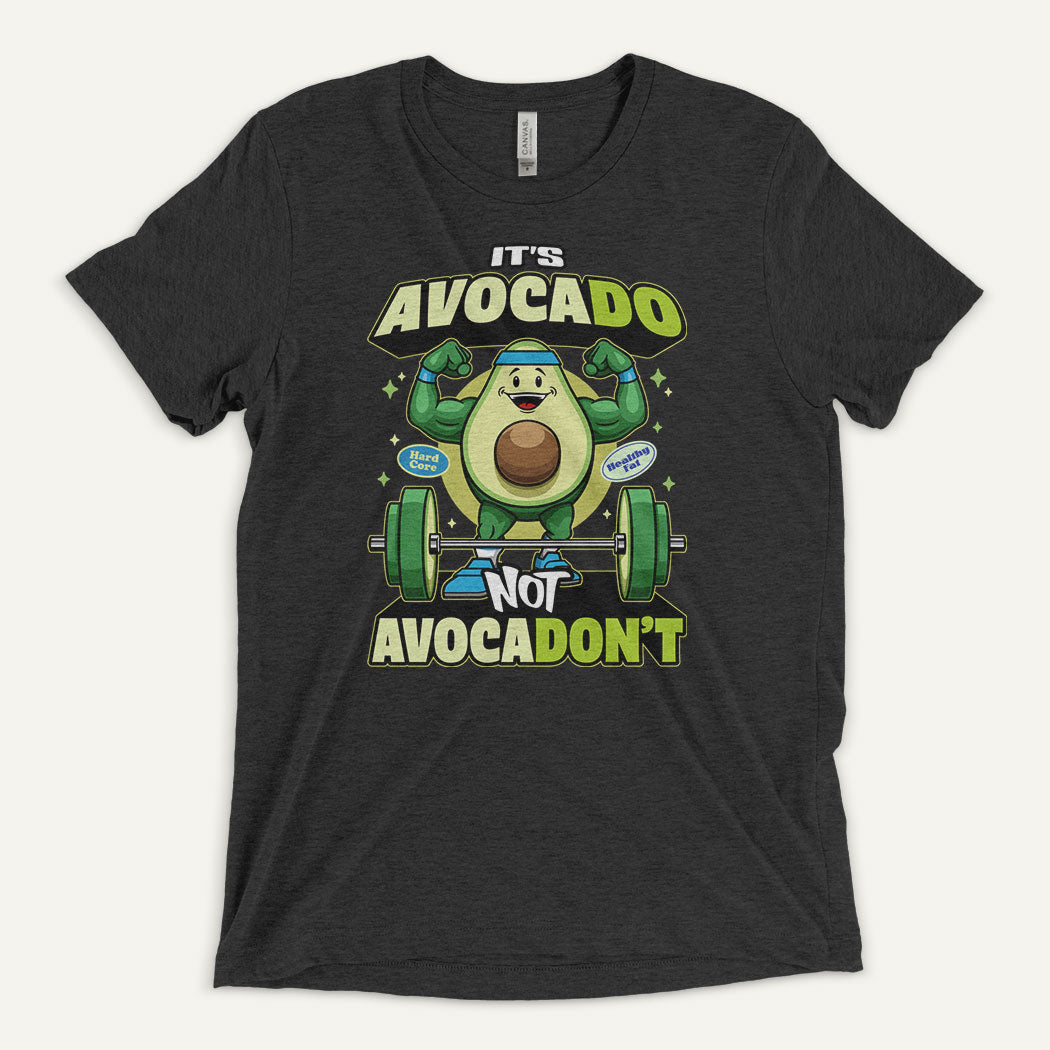 It's Avocado Not Avocadon't Triblend T-Shirt