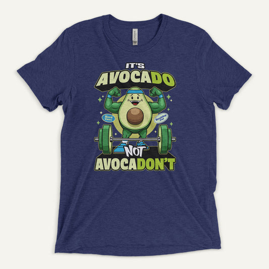It's Avocado Not Avocadon't Triblend T-Shirt