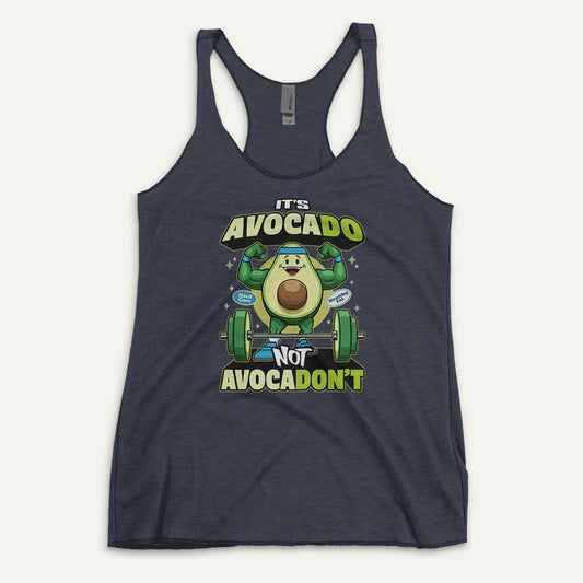 It's Avocado Not Avocadon't Racerback Tank Top