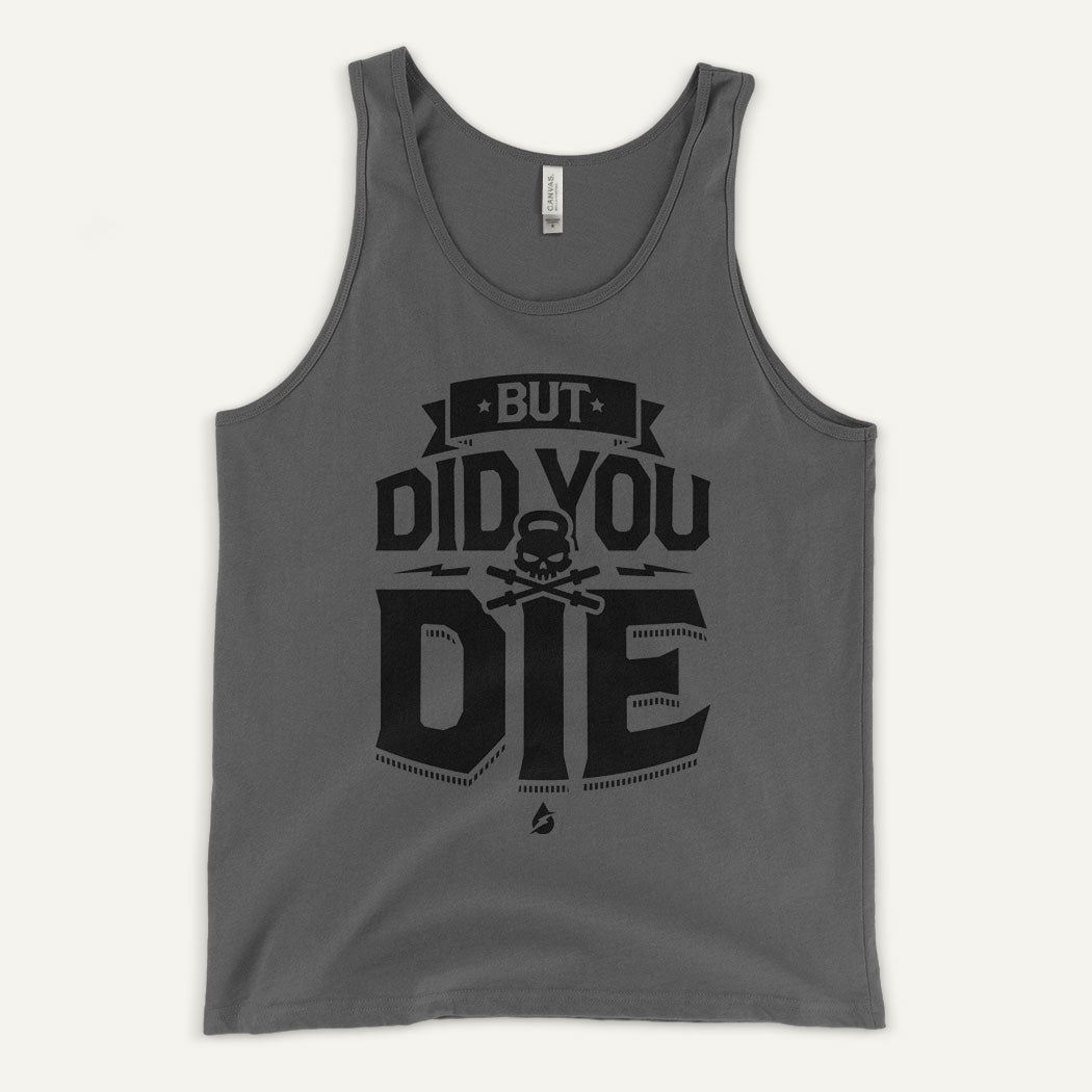 But Did You Die Men's Tank Top