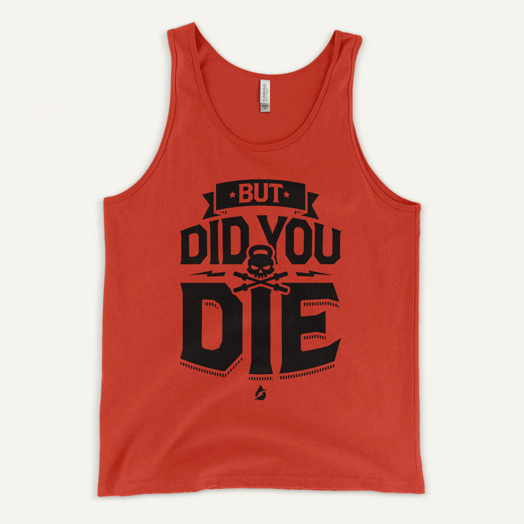 But Did You Die Men's Tank Top