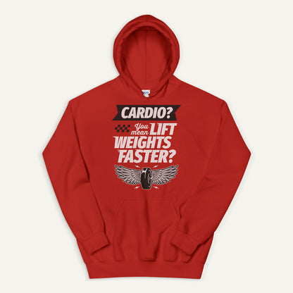 Cardio You Mean Lift Weights Faster Pullover Hoodie