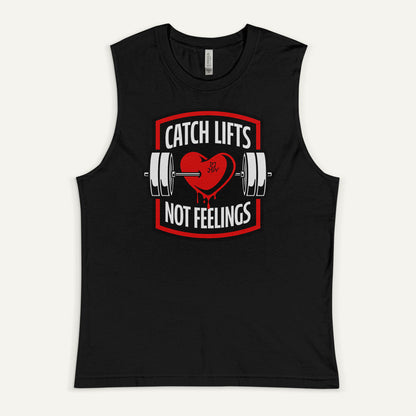 Catch Lifts Not Feelings Men’s Muscle Tank