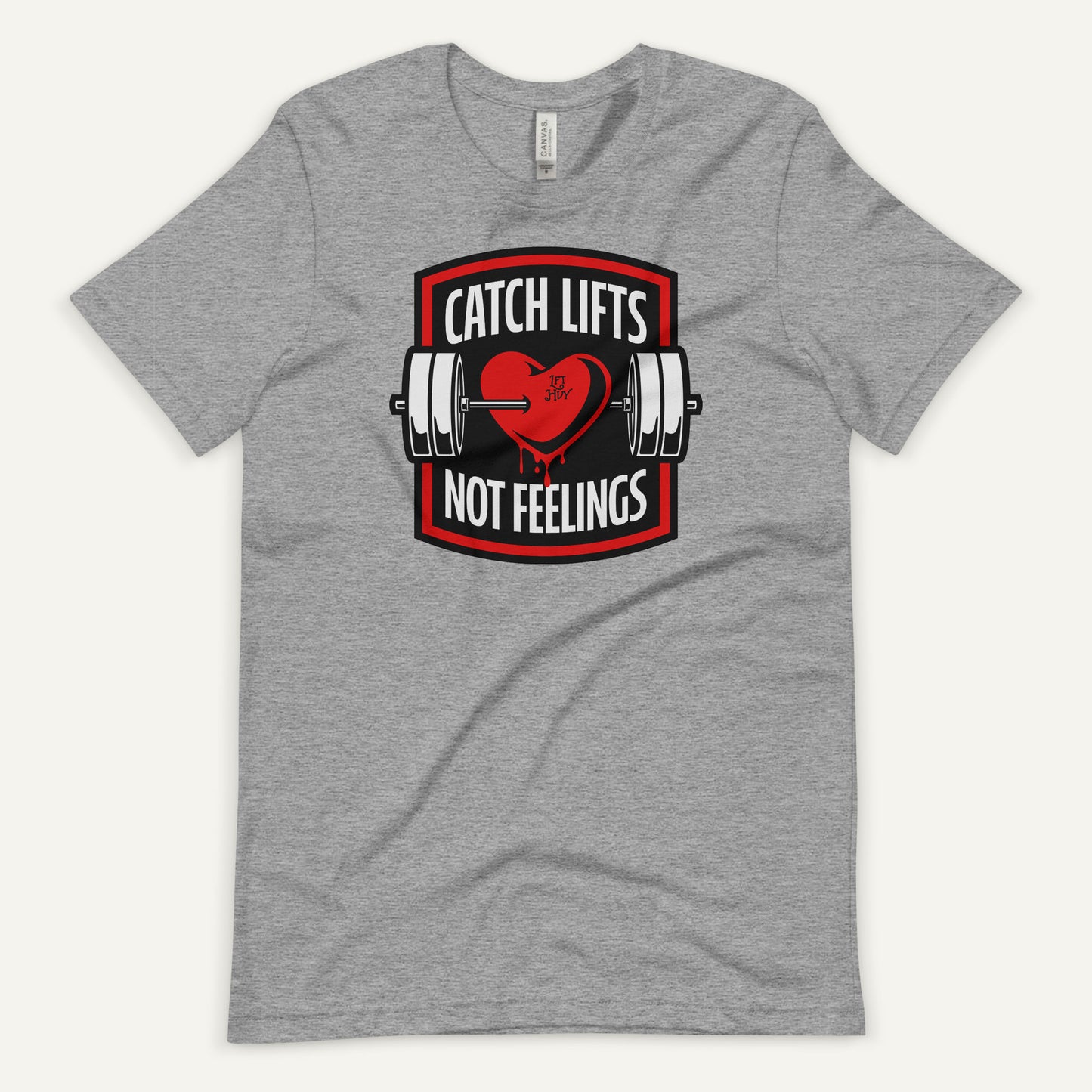 Catch Lifts Not Feelings Men’s Standard T-Shirt