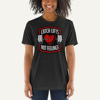 Catch Lifts Not Feelings Men’s Triblend T-Shirt