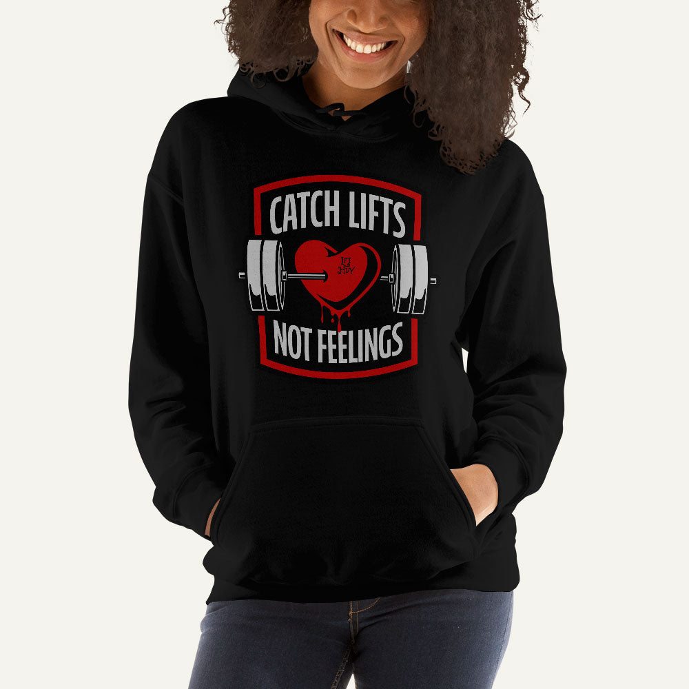 Catch Lifts Not Feelings Pullover Hoodie