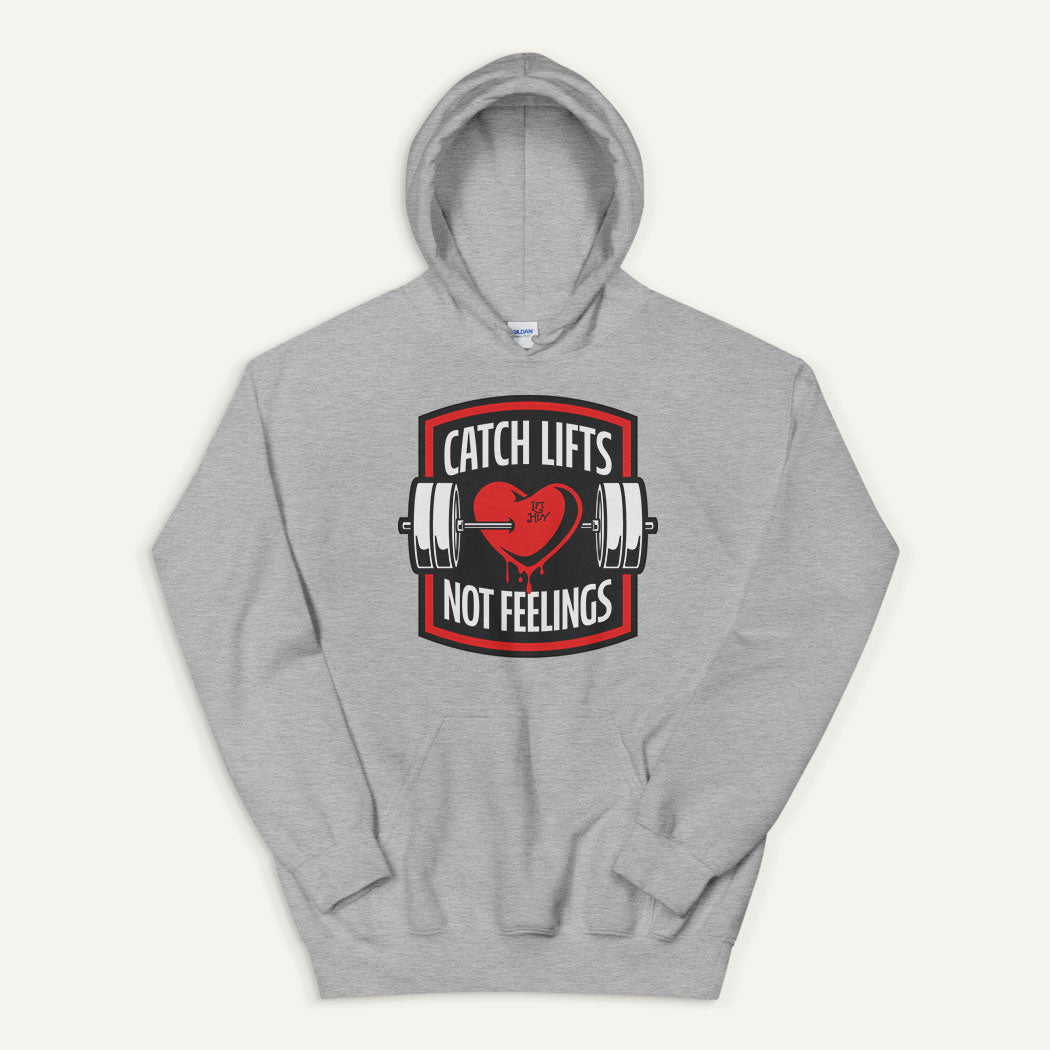 Catch Lifts Not Feelings Pullover Hoodie