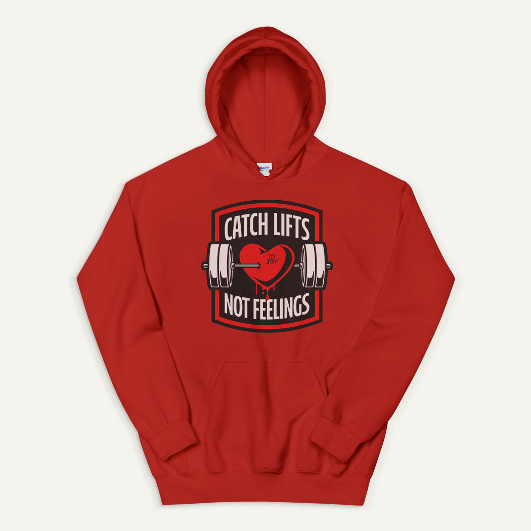 Catch Lifts Not Feelings Pullover Hoodie