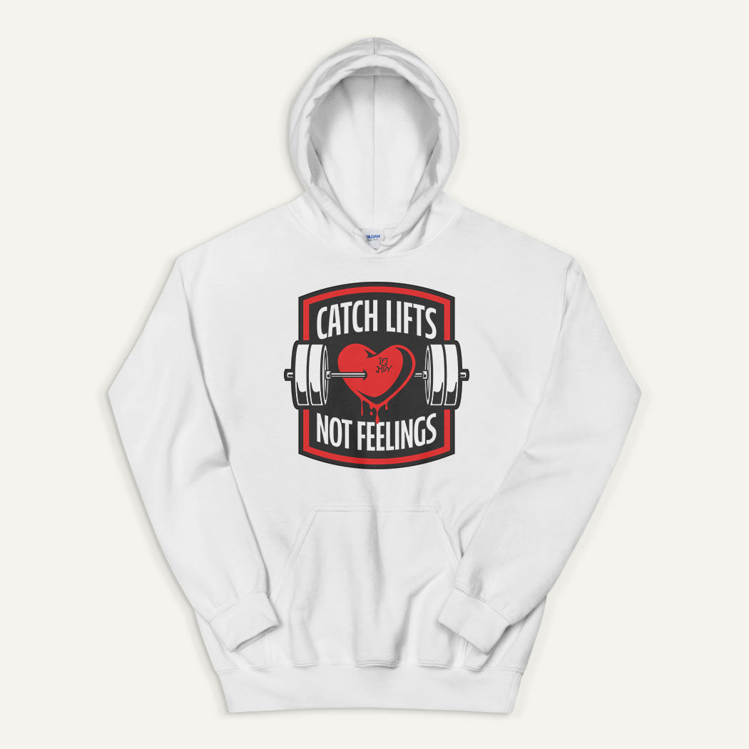 Catch Lifts Not Feelings Pullover Hoodie