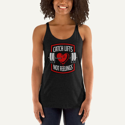 Catch Lifts Not Feelings Women’s Tank Top