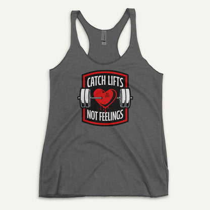 Catch Lifts Not Feelings Women’s Tank Top