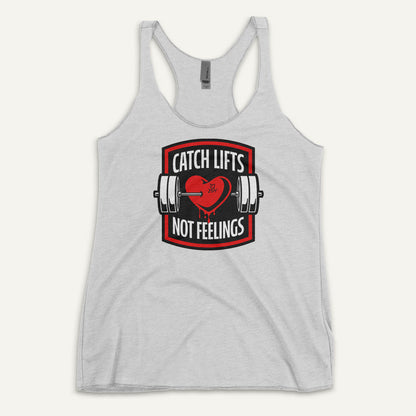 Catch Lifts Not Feelings Women’s Tank Top