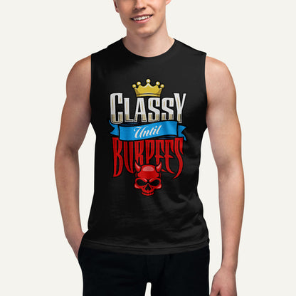 Classy Until Burpees Men’s Muscle Tank