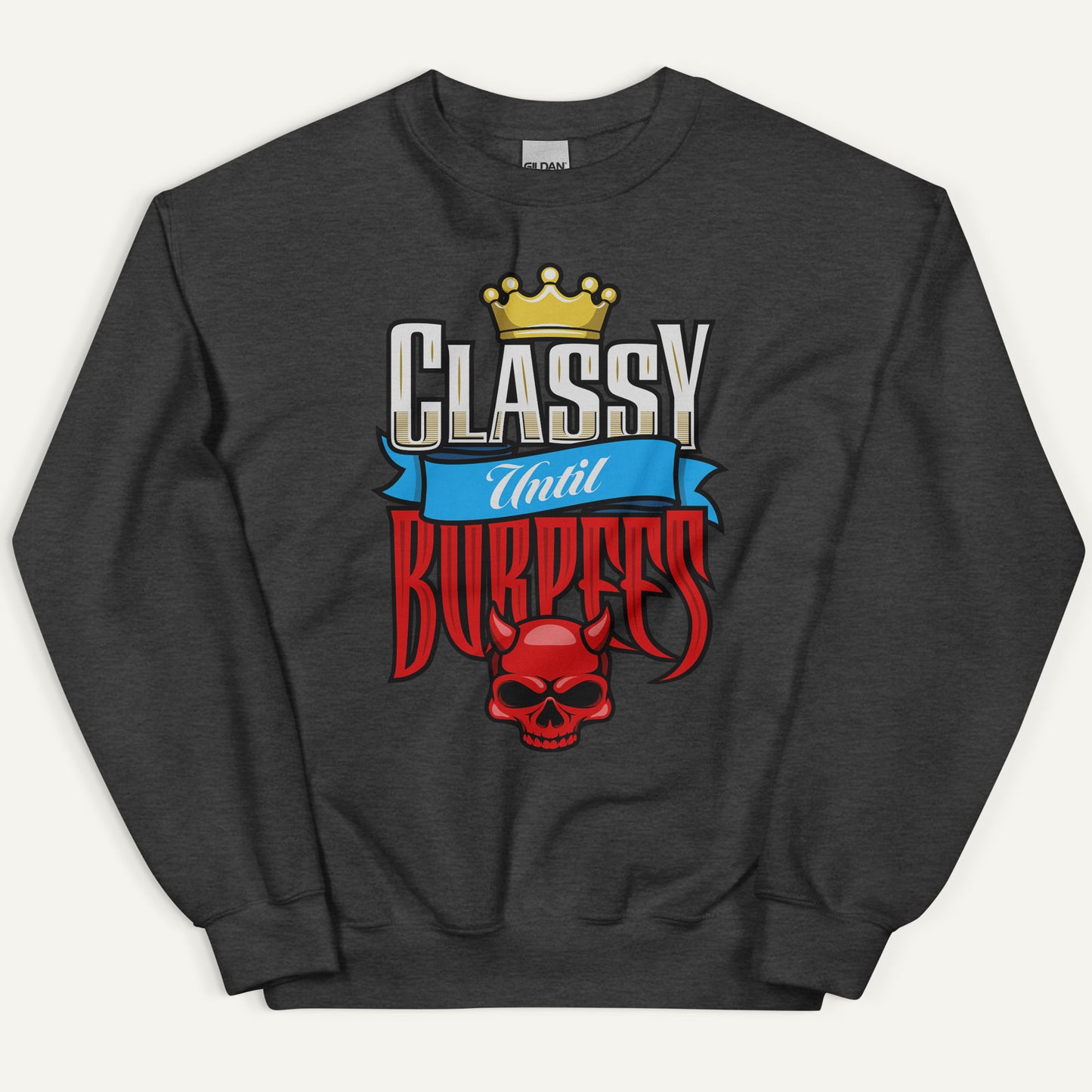 Classy Until Burpees Sweatshirt
