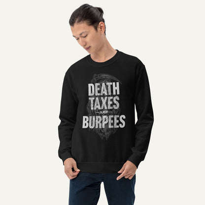 Death Taxes And Burpees Sweatshirt