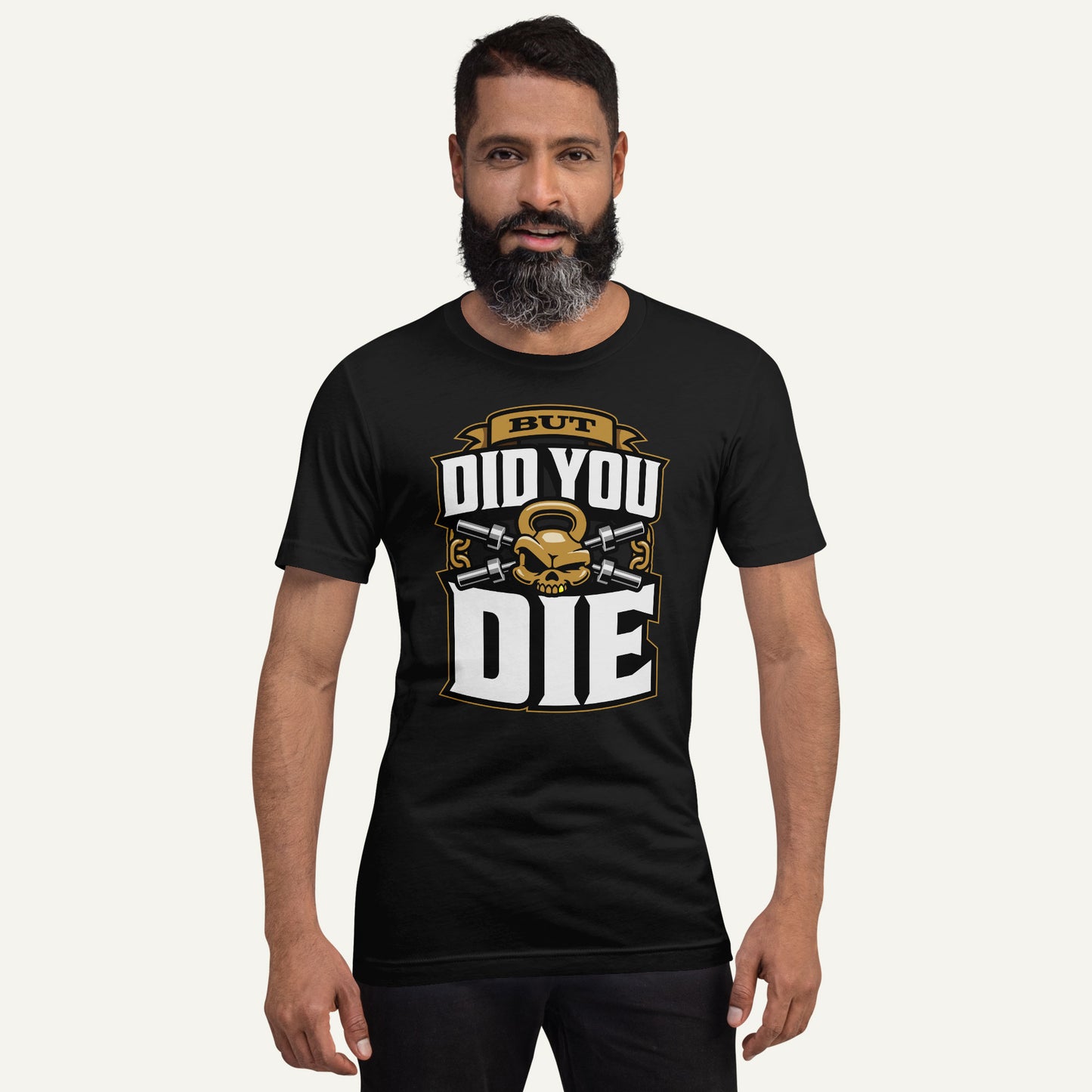But Did You Die Standard T-Shirt