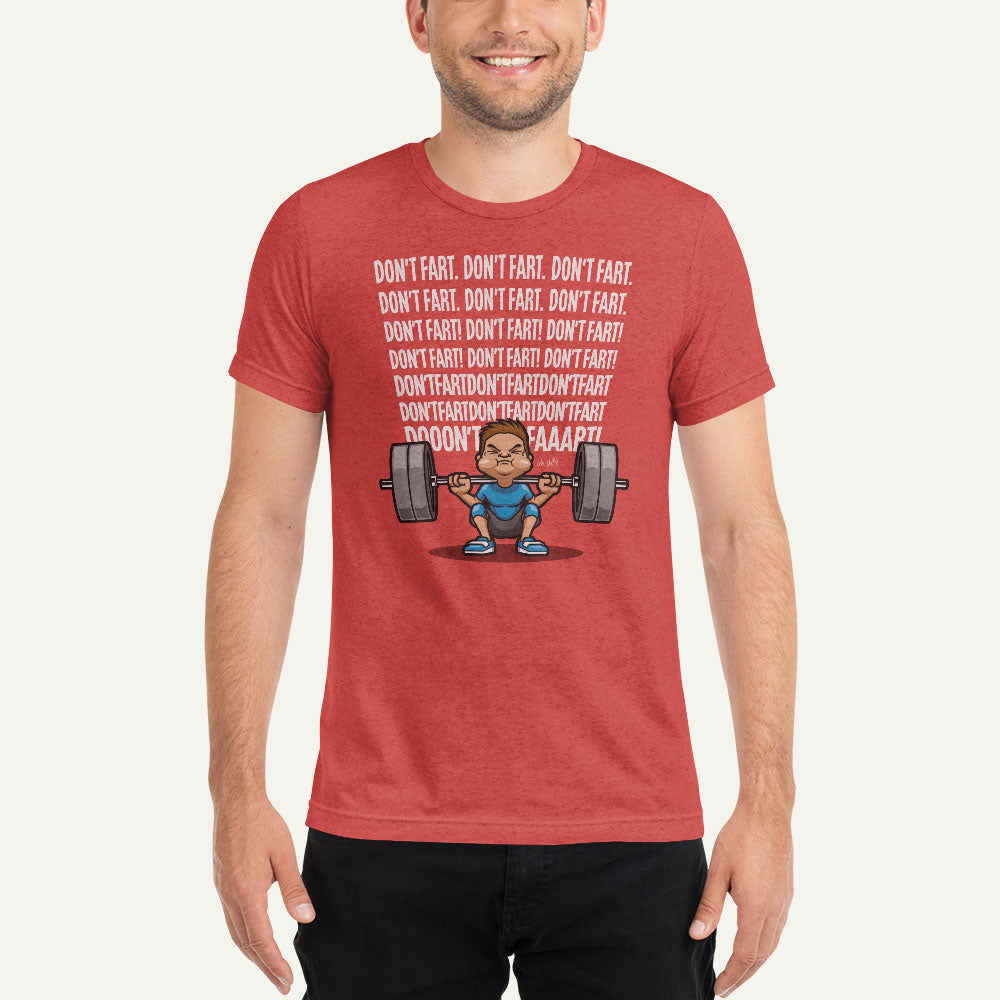 Don’t Fart Squat Triblend T-Shirt - Ministry of Sweat