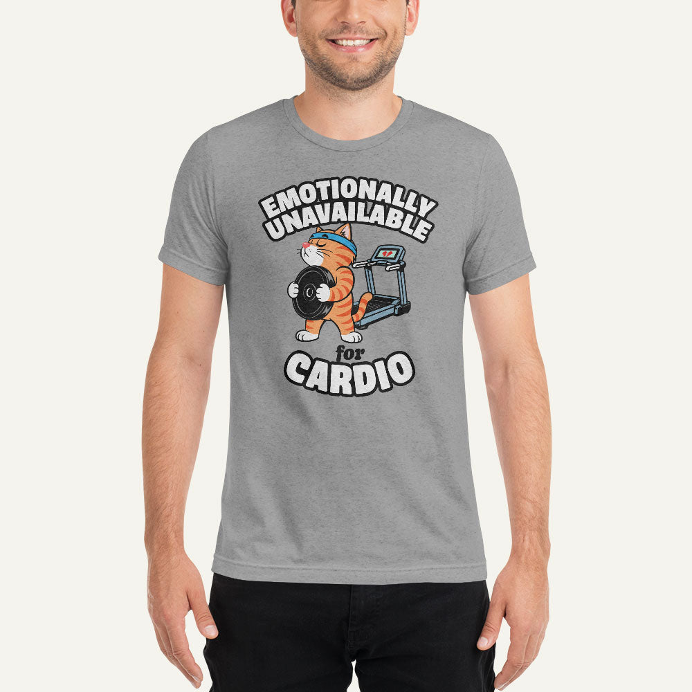 Emotionally Unavailable For Cardio Men’s Triblend T-Shirt