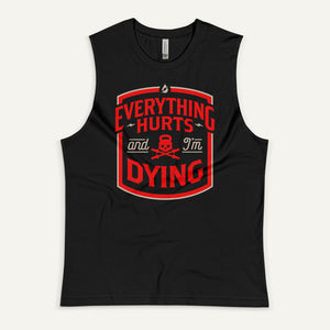 Everything Hurts And I'm Dying Men's Muscle Tank