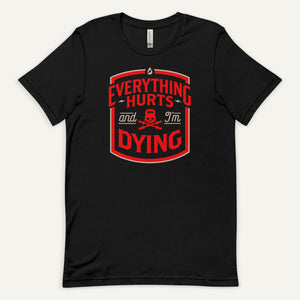 Everything Hurts And I'm Dying Men's Standard T-Shirt