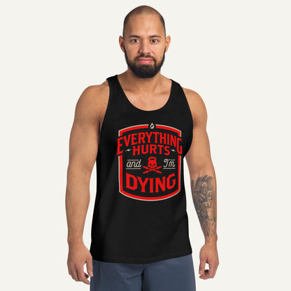 Everything Hurts And I'm Dying Men's Tank Top