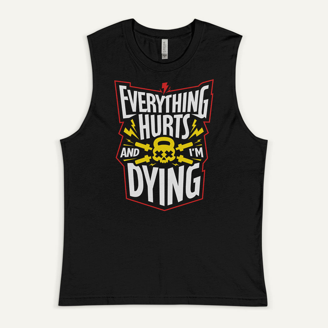 Everything Hurts And I'm Dying Muscle Tank - Ministry of Sweat