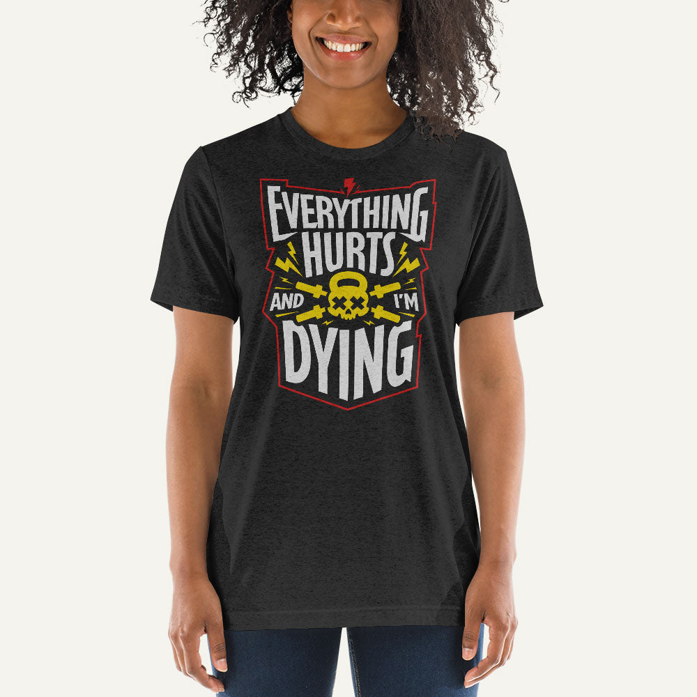 Everything Hurts And I'm Dying Triblend T-Shirt - Ministry of Sweat