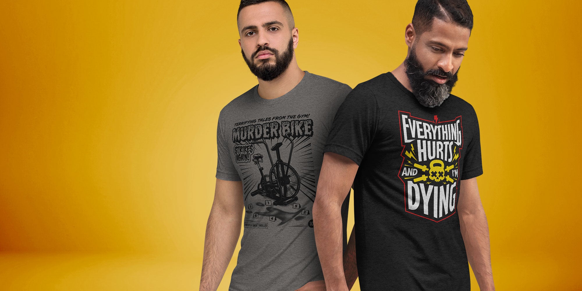 Two men wearing funny workout shirts: gray Murder Bike Strikes Again and black Everything Hurts And I'm Dying against a gold background.
