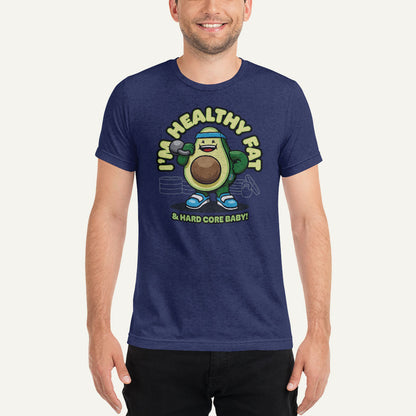 I’m Healthy Fat Avocado Triblend T-Shirt - Ministry of Sweat