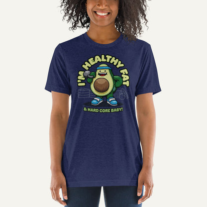 I’m Healthy Fat Avocado Triblend T-Shirt - Ministry of Sweat