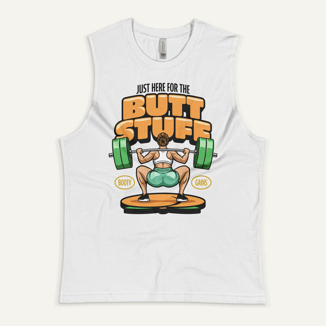 Just Here For The Butt Stuff Muscle Tank - Ministry of Sweat