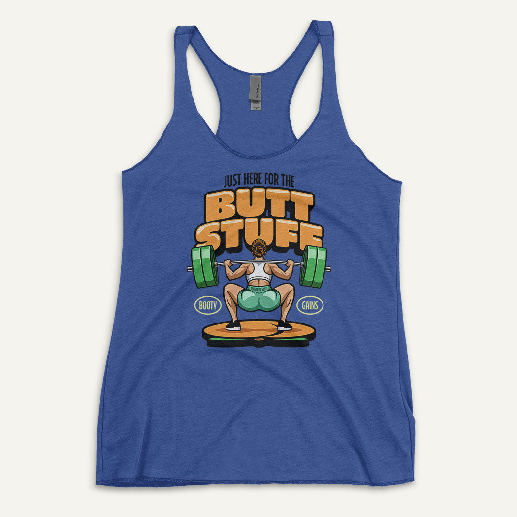 Just Here For The Butt Stuff Racerback Tank Top - Ministry of Sweat