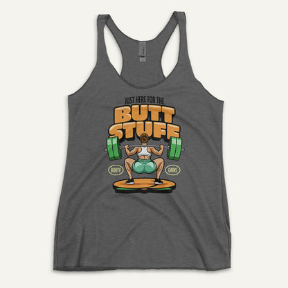 Just Here For The Butt Stuff Racerback Tank Top - Ministry of Sweat