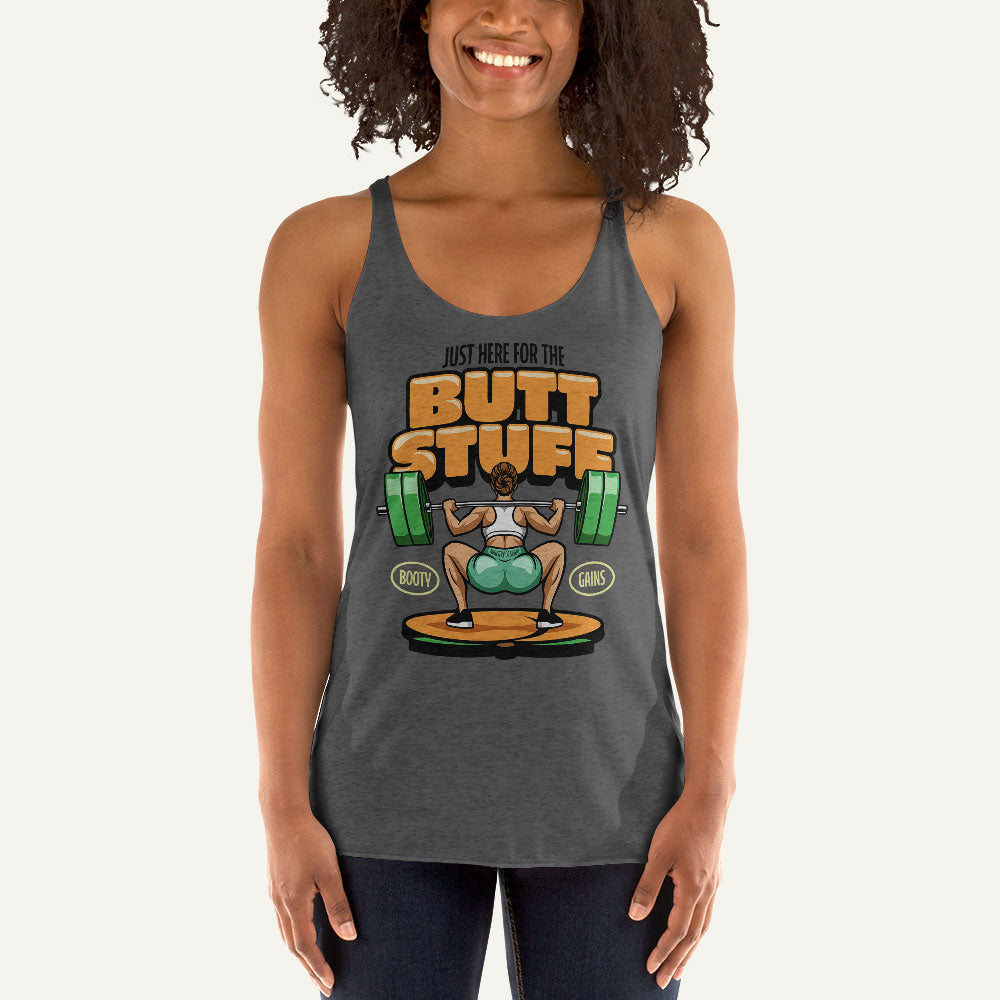 Just Here For The Butt Stuff Racerback Tank Top - Ministry of Sweat