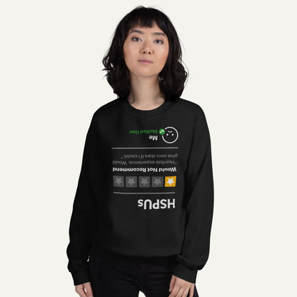 HSPUs 1 Star Would Not Recommend Sweatshirt