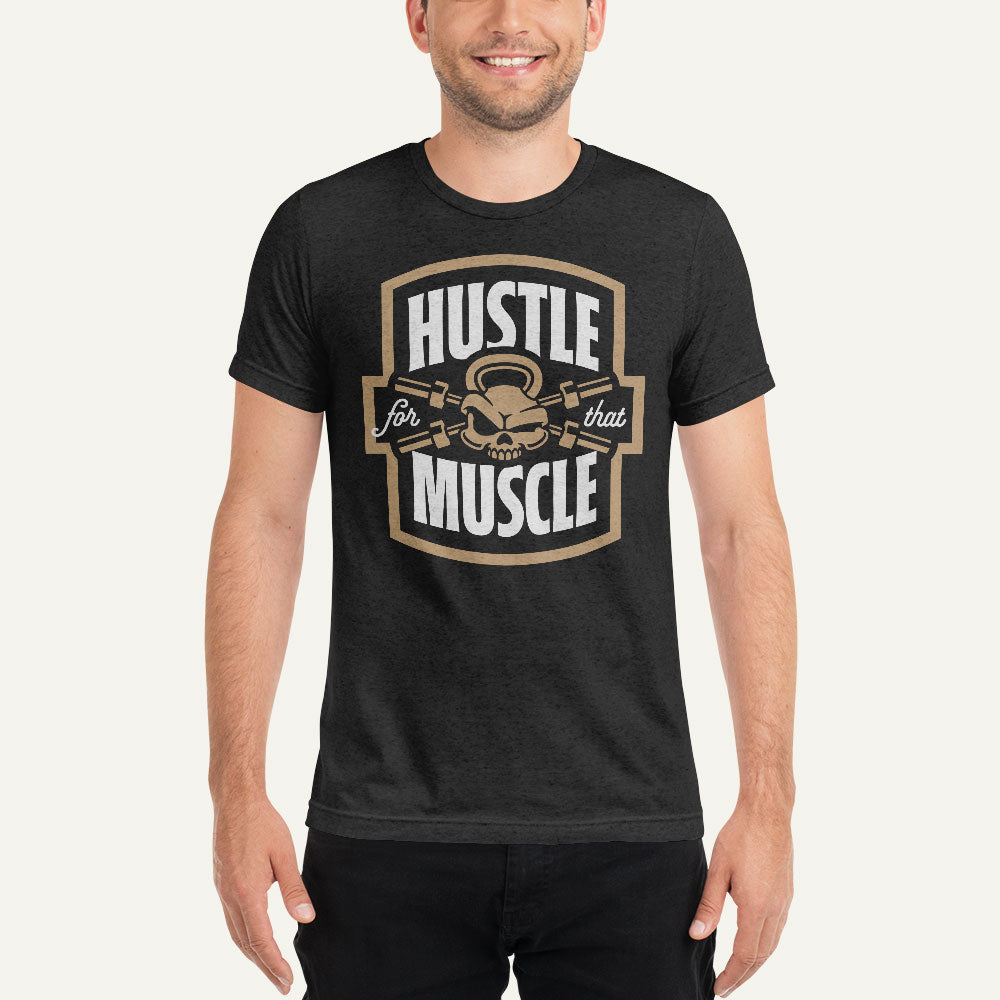 Hustle For That Muscle Men’s Triblend T-Shirt
