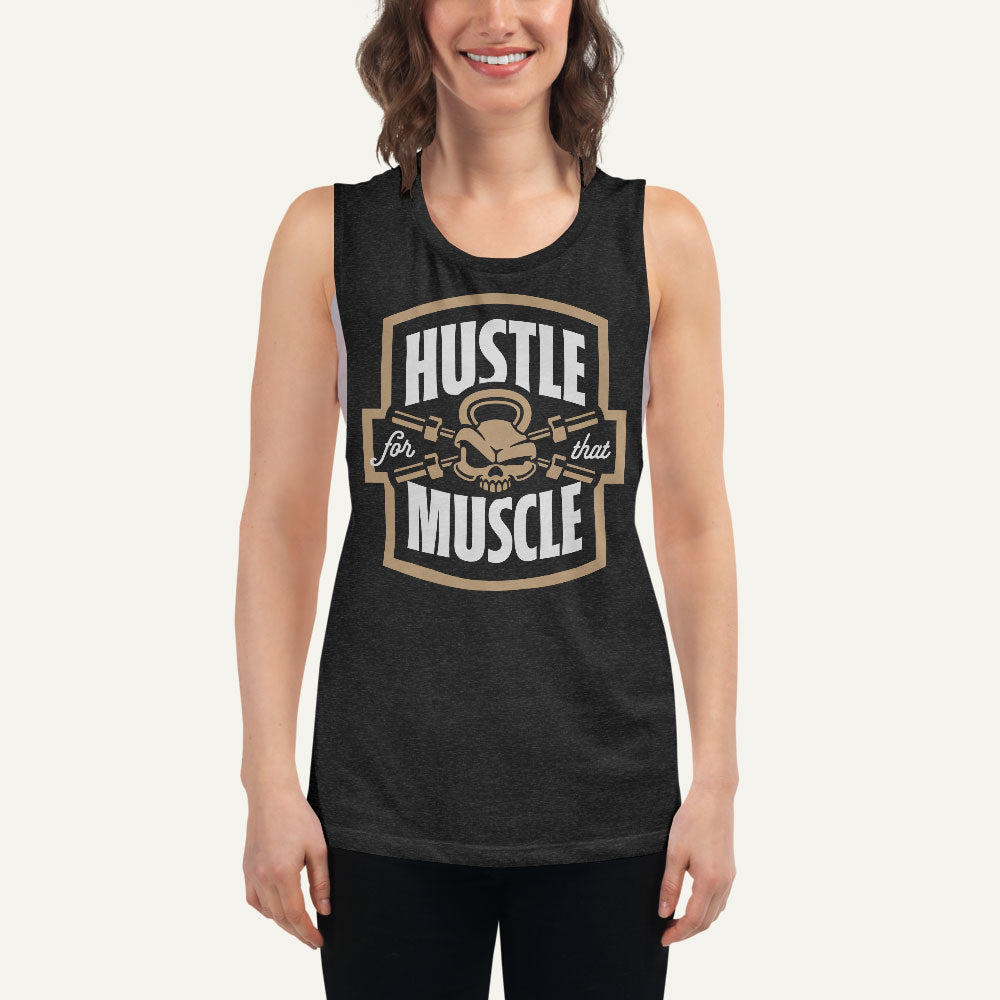 Hustle For That Muscle Women’s Muscle Tank