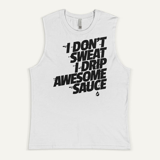I Don't Sweat I Drip Awesome Sauce Men's Muscle Tank