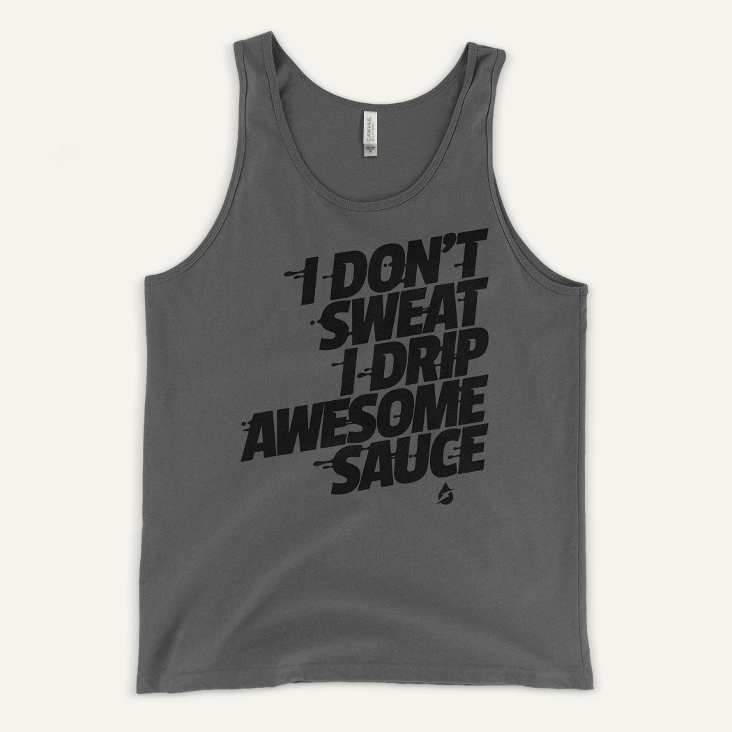I Don't Sweat I Drip Awesome Sauce Men's Tank Top