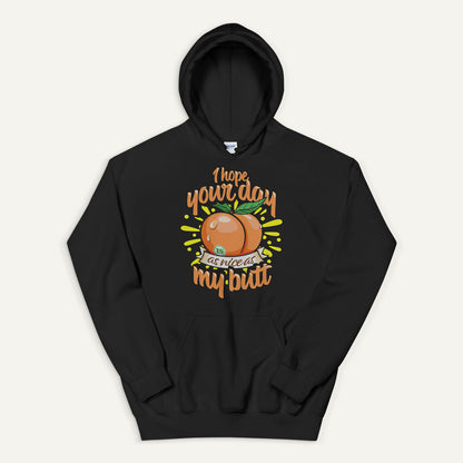 I Hope Your Day Is As Nice As My Butt Pullover Hoodie
