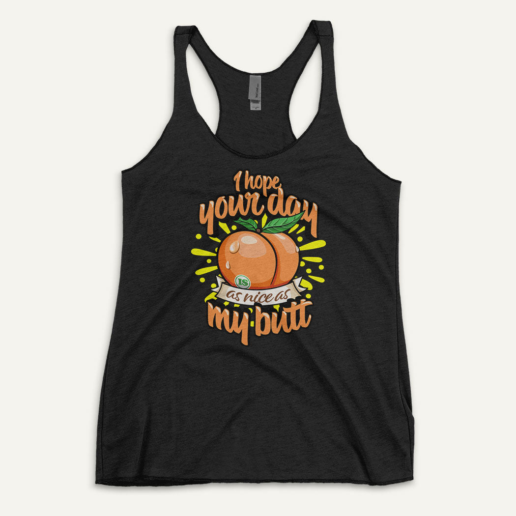 I Hope Your Day Is As Nice As My Butt Women’s Tank Top
