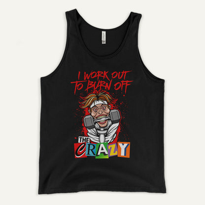 I Work Out To Burn Off The Crazy Men’s Tank Top