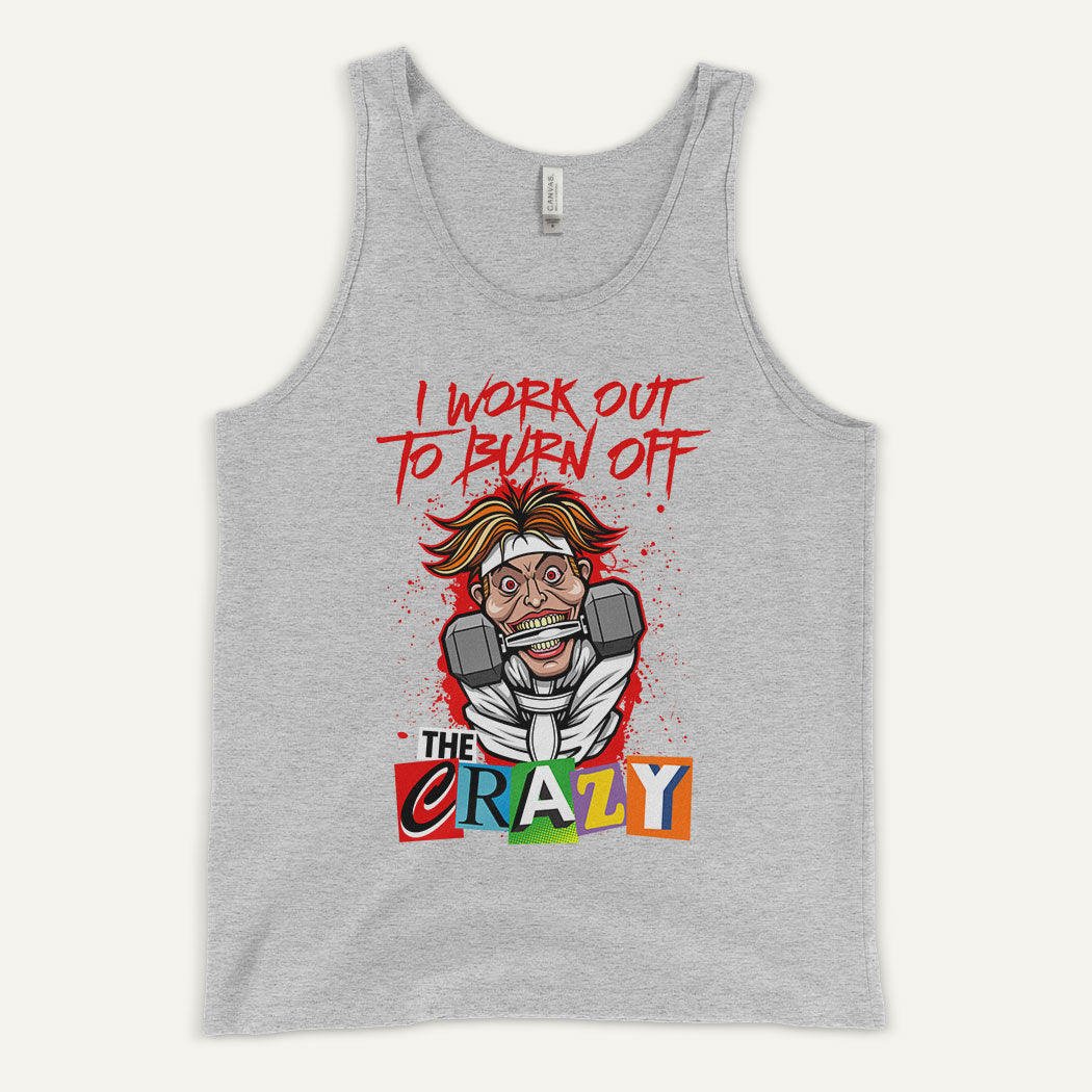 I Work Out To Burn Off The Crazy Men’s Tank Top