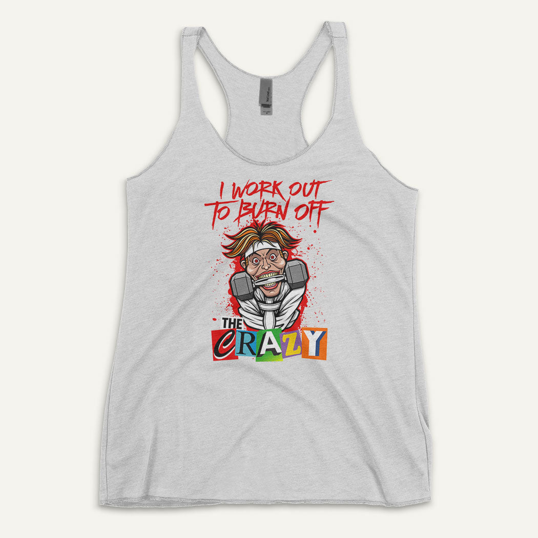 I Work Out To Burn Off The Crazy Women’s Tank Top